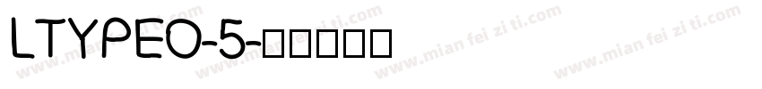 LTYPEO-5字体转换