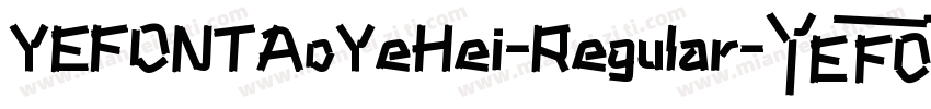 YEFONTAoYeHei-Regular字体转换