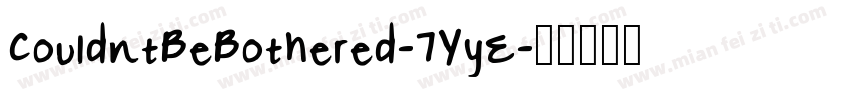 CouldntBeBothered-7YyE字体转换