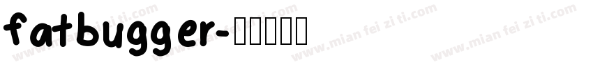 fatbugger字体转换