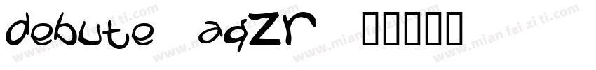 Debute-aqZR字体转换