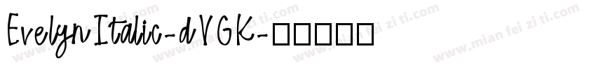 EvelynItalic-dVGK字体转换