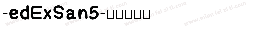 -edExSan5字体转换