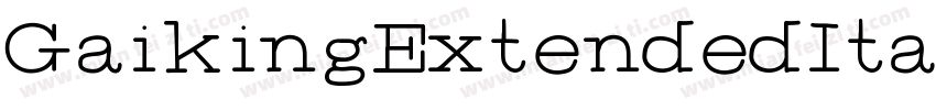 GaikingExtendedItalic-2KXK字体转换