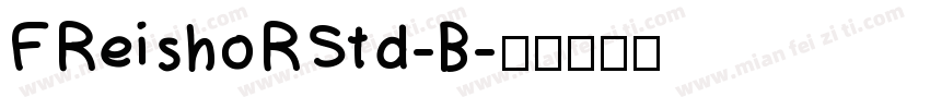 FReishoRStd-B字体转换