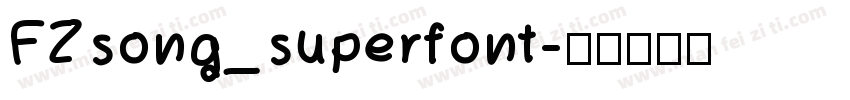 FZsong_superfont字体转换