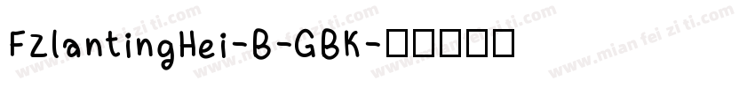 FZlantingHei-B-GBK字体转换