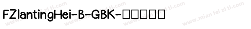 FZlantingHei-B-GBK字体转换