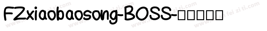 FZxiaobaosong-BOSS字体转换