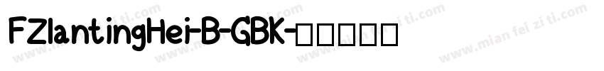 FZlantingHei-B-GBK字体转换