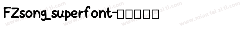FZsong_superfont字体转换