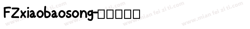 FZxiaobaosong字体转换