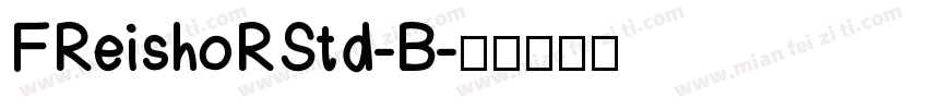 FReishoRStd-B字体转换