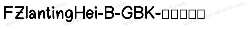 FZlantingHei-B-GBK字体转换