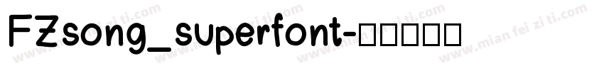 FZsong_superfont字体转换