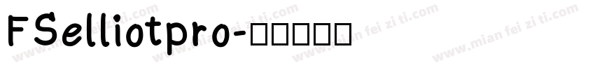 FSelliotpro字体转换