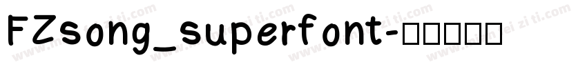 FZsong_superfont字体转换