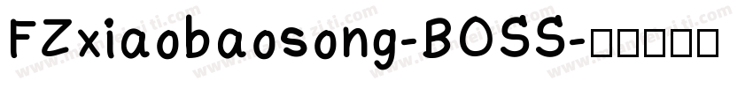 FZxiaobaosong-BOSS字体转换