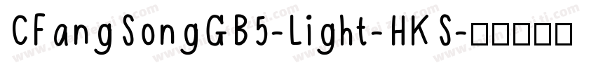 CFangSongGB5-Light-HKS字体转换