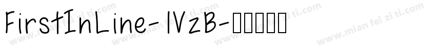 FirstInLine-1VzB字体转换