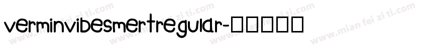verminvibesmertregular字体转换
