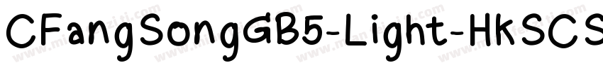 CFangSongGB5-Light-HKSCS-U字体转换