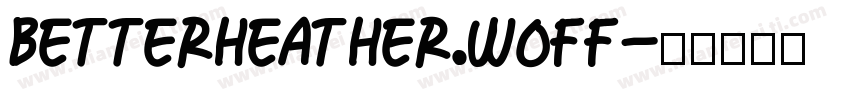 BetterHeather.woff字体转换