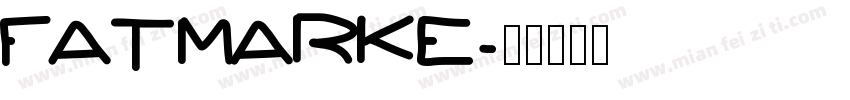 FATMARKE字体转换
