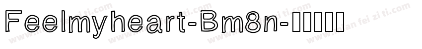 Feelmyheart-Bm8n字体转换