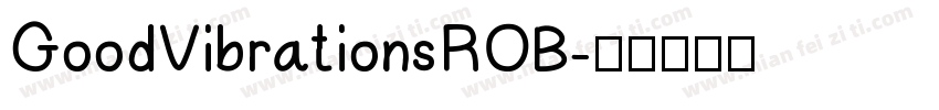 GoodVibrationsROB字体转换