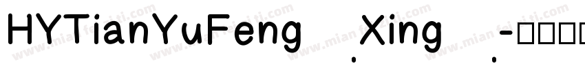 HYTianYuFengXing字体转换