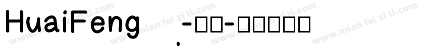 HuaiFeng-常规字体转换
