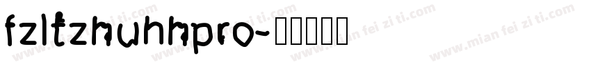 fzltzhunhpro字体转换