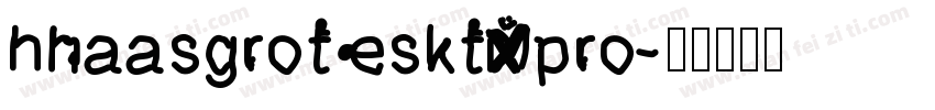 nhaasgrotesktxpro字体转换