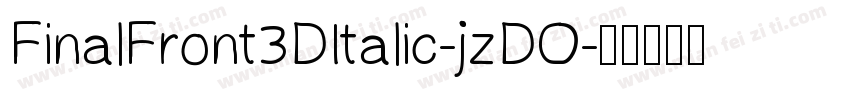 FinalFront3DItalic-jzDO字体转换