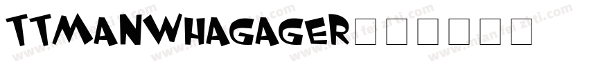 TTManwhagageR字体转换