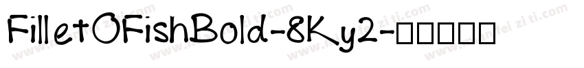FilletOFishBold-8Ky2字体转换