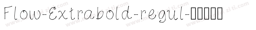 Flow-Extrabold-regul字体转换