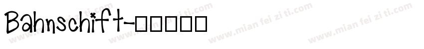 Bahnschift字体转换