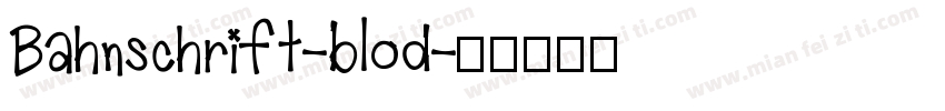 Bahnschrift-blod字体转换