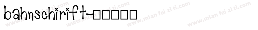 bahnschirift字体转换