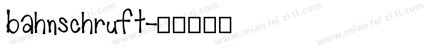 bahnschruft字体转换