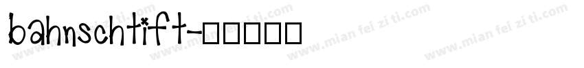 bahnschtift字体转换