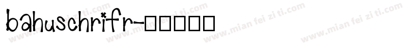 bahuschrifr字体转换