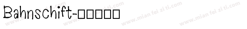 Bahnschift字体转换