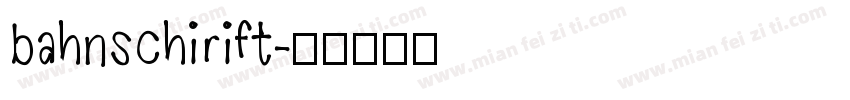 bahnschirift字体转换