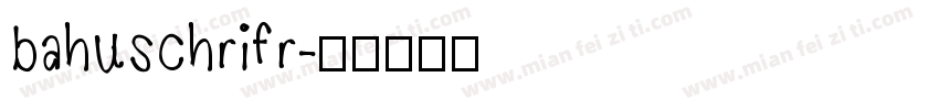 bahuschrifr字体转换