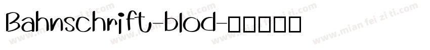 Bahnschrift-blod字体转换