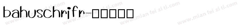 bahuschrifr字体转换