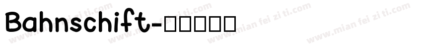Bahnschift字体转换